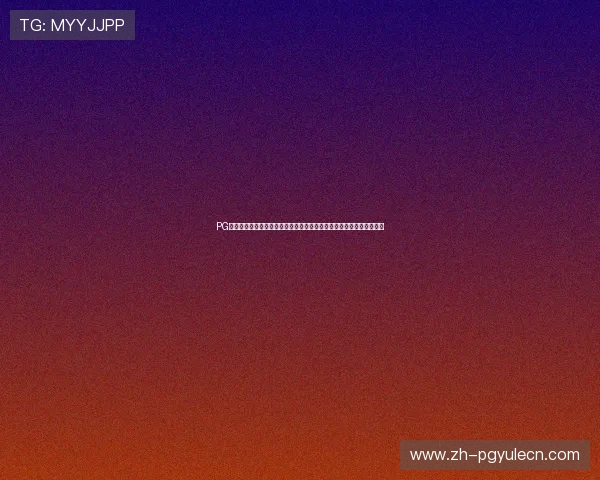 PG猿宇宙电子网页版备用地址最新更新,确保玩家随时无忧访问游戏资源 PG猿宇宙电子网页版备用地址最新更新,确保玩家随时无忧访问游戏资源